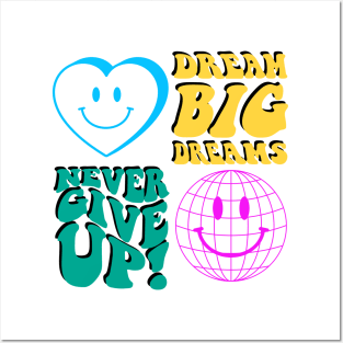 never give up, big dreams Posters and Art